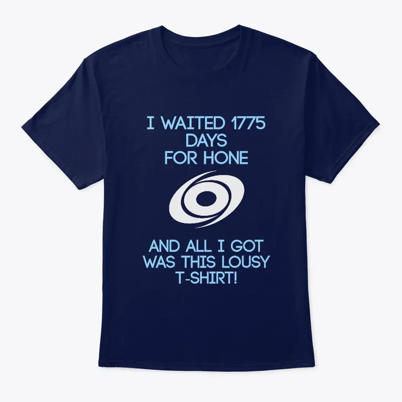 I Waited 1775 Days for Hone T-Shirt